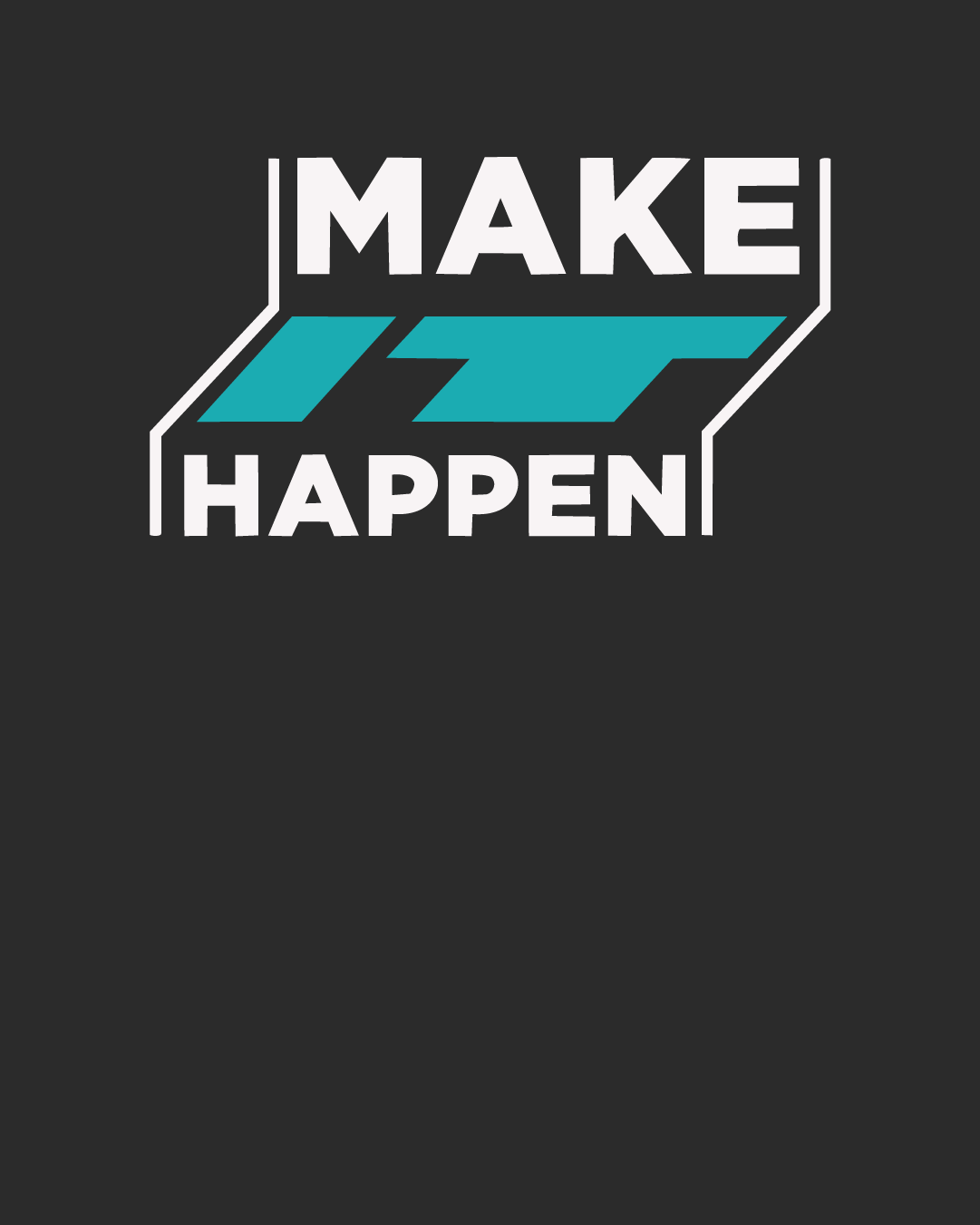 Make It Happen